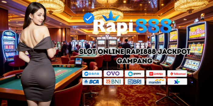 Slot Online Rapi888 Jackpot Gampang