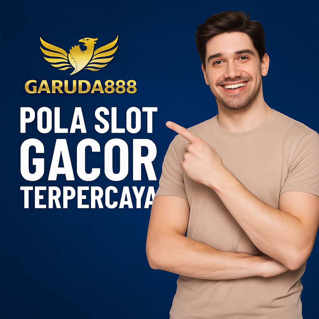 Garuda888 Pola Slot Gacor Terpercaya